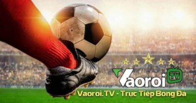 Vaoroi TV - Tận hưởng độc đáo khi xem bóng đá trực tiếp tại Holsteraddict.com